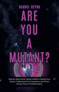 Are You a Mutant? by Raquel Reyna