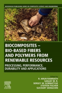 Biocomposites - Bio-Based Fibers and Polymers from Renewable Resources by R. Arun Ramnath