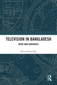 Television in Bangladesh by Ratan Kumar Roy