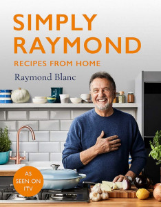 Simply Raymond by Raymond Blanc - Signed Edition