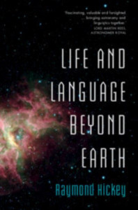Life and Language Beyond Earth by Raymond Hickey (Hardback)
