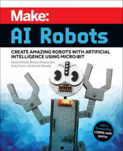 Make: AI Robots by Reade Richard