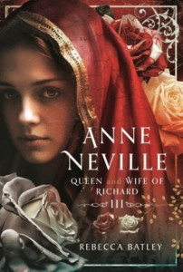Anne Neville by Rebecca Batley (Hardback)