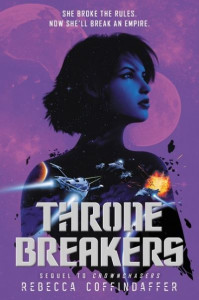 Thronebreakers (Book 2) by Rebecca Coffindaffer