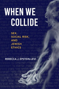 When We Collide by Rebecca J. Epstein-Levi (Hardback)