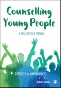 Counselling Young People by Rebecca Kirkbride