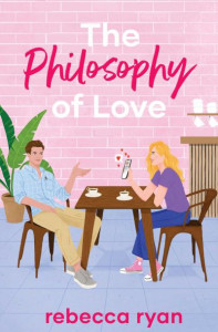 The Philosophy of Love by Rebecca Ryan