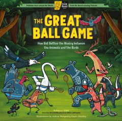 The Great Ball Game by Rebecca Sheir (Hardback)