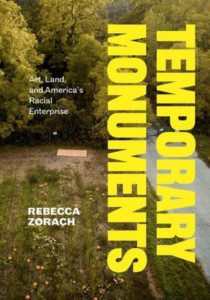 Temporary Monuments by Rebecca Zorach (Hardback)