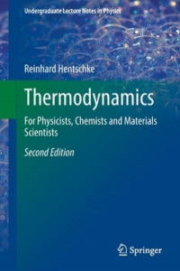 Thermodynamics: For Physicists, Chemists and Materials Scientists by Reinhard Hentschke
