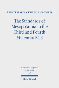 The Standards of Mesopotamia in the Third and Fourth Millennia BCE by Renate M. van Dijk-Coombes (Hardback)