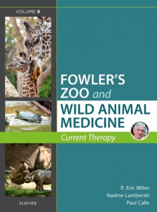 Fowler's Zoo and Wild Animal Medicine Volume 9 by R. Eric Miller (Hardback)