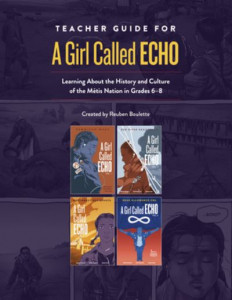 Teacher Guide for A Girl Called Echo by Reuben Boulette (Spiral bound)