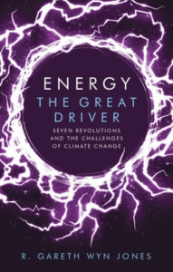 Energy, the Great Driver by R. G. Wyn Jones