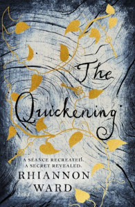 The Quickening by Rhiannon Ward