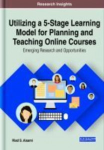 Utilizing a 5-Stage Learning Model for Planning and Teaching Online Courses by Riad S. Aisami (Hardback)