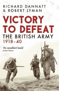 Victory to Defeat by Lord Richard Dannatt & Robert Lyman - Signed Bookplate Edition