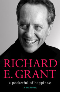 A Pocketful of Happiness: A Memoir by Richard E. Grant - Signed Edition