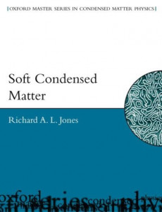 Soft Condensed Matter (Book 6) by Richard G. Jones