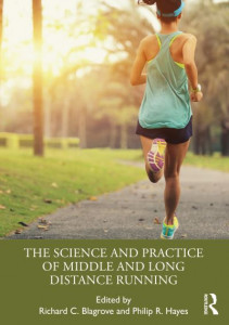 The Science and Practice of Middle and Long Distance Running Training by Richard Blagrove