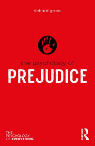 The Psychology of Prejudice by Richard D. Gross