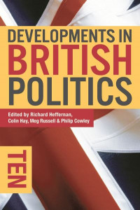 Developments in British Politics 10 by Richard Heffernan (Hardback)