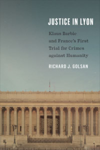 Justice in Lyon by Richard Joseph Golsan