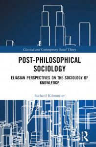 Post-Philosophical Sociology by Richard Kilminster (Hardback)