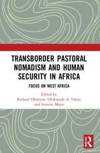 Transborder Pastoral Nomadism and Human Security in Africa by Richard Olaniyan