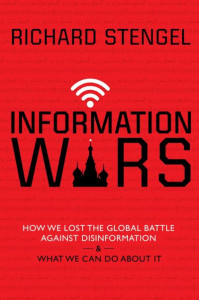 Information Wars by Richard Stengel (Hardback)