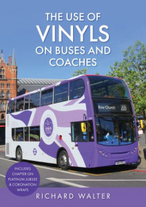The Use of Vinyls on Buses and Coaches by Richard Walter