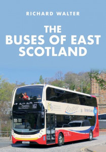 The Buses of East Scotland by Richard Walter
