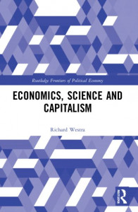 Economics, Science and Capitalism by Richard Westra