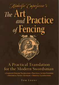 Ridolfo Capoferro's The Art and Practice of Fencing by Ridolfo Capoferro