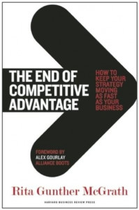 The End of Competitive Advantage by Rita Gunther McGrath (Hardback)