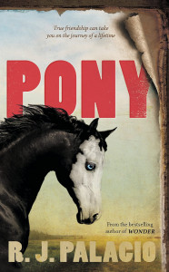 Pony by R J Palacio - Signed Edition
