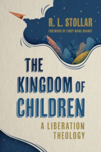 The Kingdom of Children by R. L. Stollar