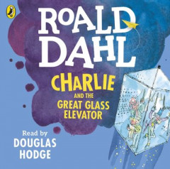 Charlie and the Great Glass Elevator by Roald Dahl (Audiobook)