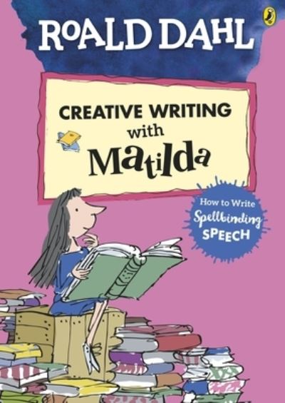 Roald Dahl's Creative Writing With Matilda by Roald Dahl 9780241384589  Coles Books