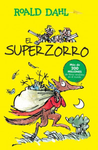 El Superzorro / Fantastic Mr. Fox by Roald Dahl