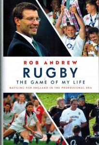 Rugby: The Game of My Life by Rob Andrew - Signed Edition