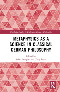 Metaphysics as a Science in Classical German Philosophy by Robb Dunphy (Hardback)