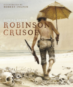 Robinson Crusoe: A Robert Ingpen Illustrated Classic - Signed Edition