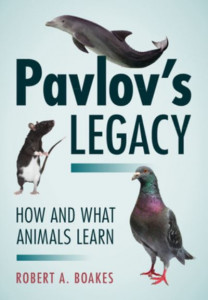 Pavlov's Legacy by Robert A. Boakes (Hardback)