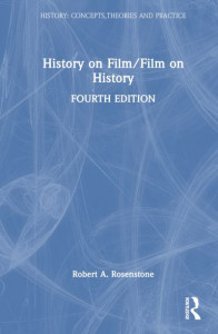History on Film/film on History by Robert A. Rosenstone (Hardback)