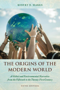 The Origins of the Modern World by Robert B. Marks (Hardback)