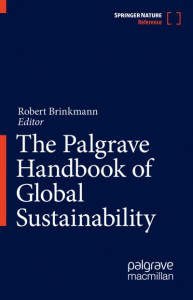 The Palgrave Handbook of Global Sustainability by Robert Brinkmann (Hardback)