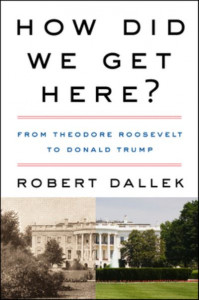 How Did We Get Here? by Robert Dallek