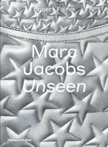 Marc Jacobs Unseen by Robert Fairer (Hardback)