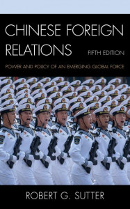 Chinese Foreign Relations by Robert G. Sutter